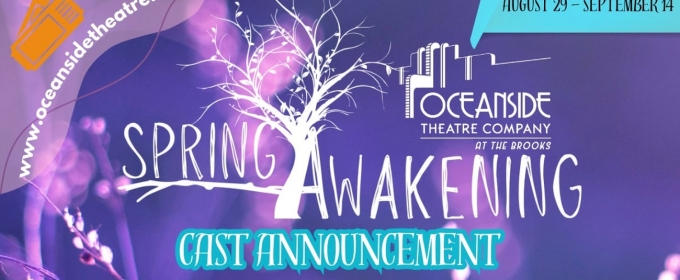 SPRING AWAKENING Comes to Oceanside Theatre Company With Student-Led Cast and Creative Team