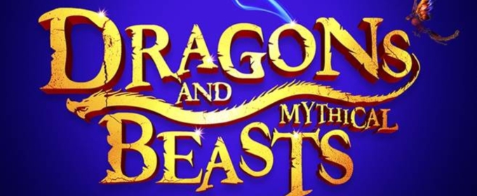 DRAGONS AND MYTHICAL BEASTS is Coming to the Hobby Center in February 2025