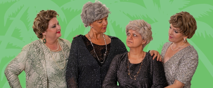 Review: GOLDEN GIRLS at Masque Theatre Is a Hilarious and Moving Tribute to the Classic TV Show