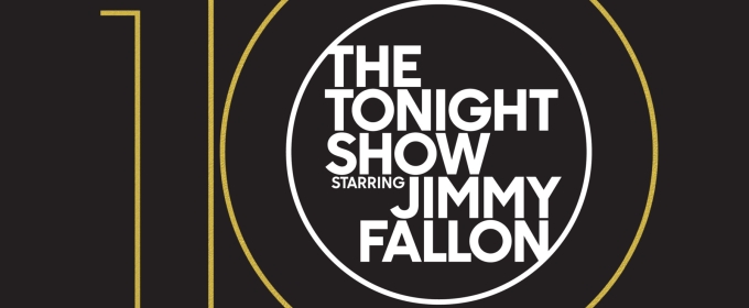 Jimmy Fallon Announces TONIGHT SHOW 10-Year Anniversary Primetime Special in May