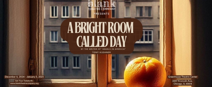 Full Cast & Creative Team Set For A BRIGHT ROOM CALLED DAY At Blank Theatre Company