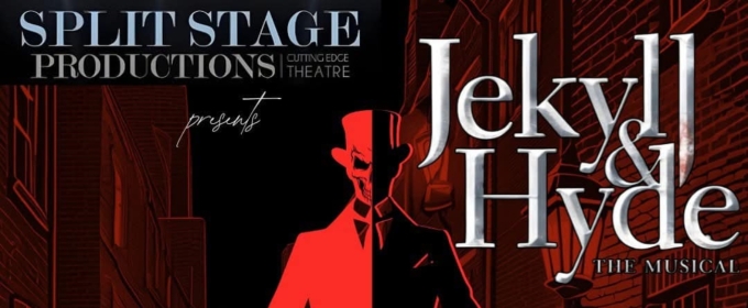 Review: JEKYLL & HYDE Brings the Drama at Split Stage