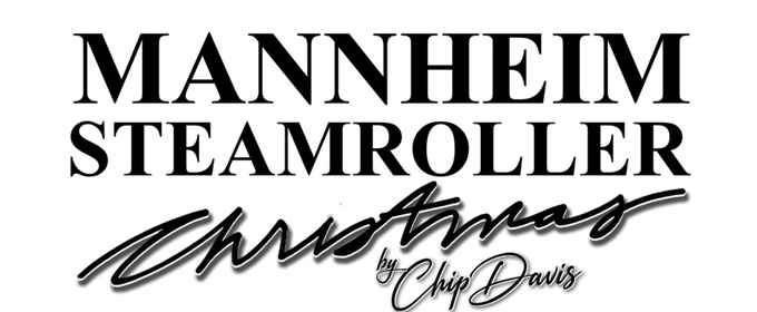 MANNHEIM STEAMROLLER CHRISTMAS BY CHIP DAVIS Plays The Nederlander Theatre This Weekend