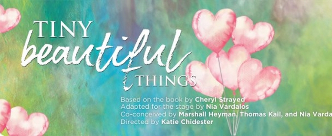 TINY BEAUTIFUL THINGS Comes to the Chance Theater Next Month