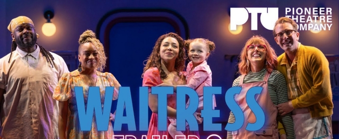 Video: Watch New Trailer For WAITRESS at Pioneer Theatre Company