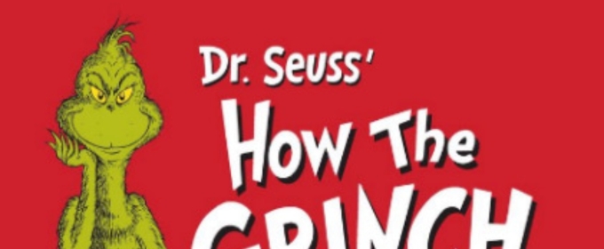 DR. SEUSS' HOW THE GRINCH STOLE CHRISTMAS! THE MUSICAL Comes to Fort Lauderdale