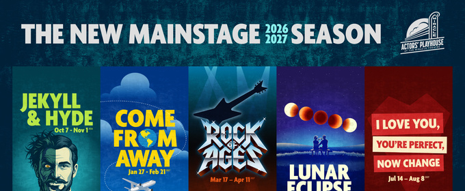 COME FROM AWAY, ROCK OF AGES, and More Set For Actors’ Playhouse 2026–27 Mainstage Season