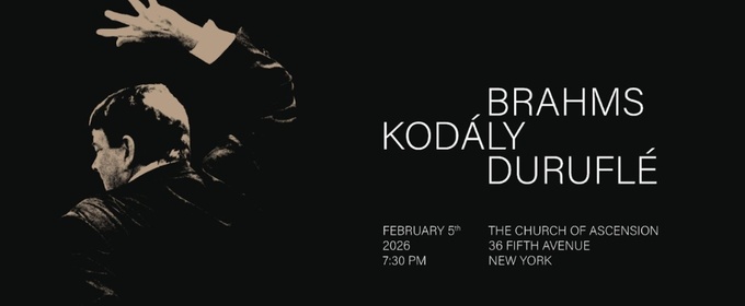 Voices Of Ascension to Present The Music Of Brahms, Kodály & Duruflé