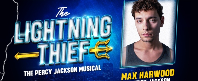 Max Harwood Will Lead THE LIGHTNING THIEF at the Other Palace