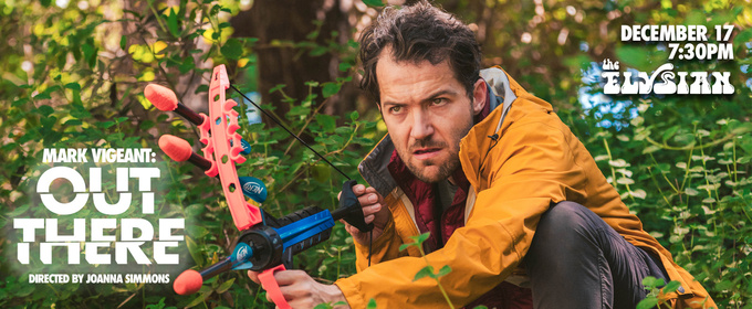 MARK VIGEANT: OUT THERE Will Play The Elysian This December