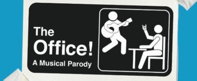 THE OFFICE! A MUSICAL PARODY Extends Off-Broadway