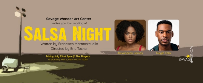 Eric Tucker To Direct Invite-Only Industry Reading Francisco Manuel Martínezcuello's SALSA NIGHT