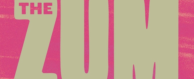 The Lemonade Stand to Present THE Z.U.M at the Proscenium Theatre at the Drake