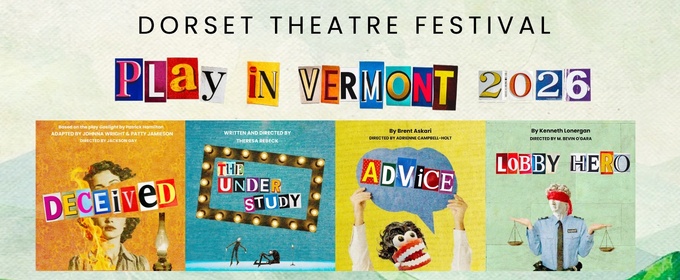 Dorset Theatre Festival Unveils 2026 Season Lineup Featuring DECEIVED and More
