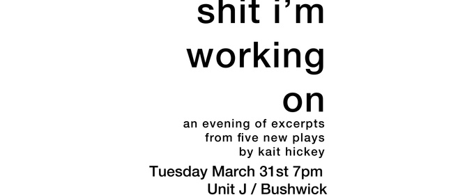 Kait Hickey to Present SH*T I’M WORKING ON, Evening of Excerpts From 5 New Plays
