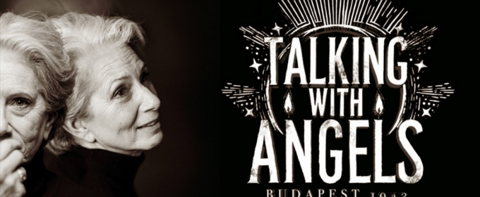 Theaterlab Presents Shelly Mitchell's TALKING WITH ANGELS: BUDAPEST 1943