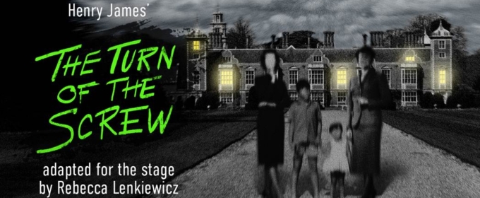 Cast Announced for THE TURN OF THE SCREW At Queen's Theatre Hornchurch