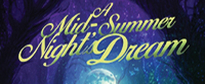 A MIDSUMMER NIGHT'S DREAM Comes to Vertigo Studio Theatre in May