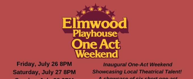 Elmwood Playhouse to Present One-Act Weekend This Month