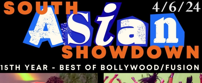 The 15th Annual SOUTH ASIAN SHOWDOWN Competition Takes Place In April