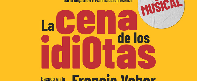 beon. Entertainment estrenará LA CENA DE LOS IDIOTAS en el Marquina en octubre