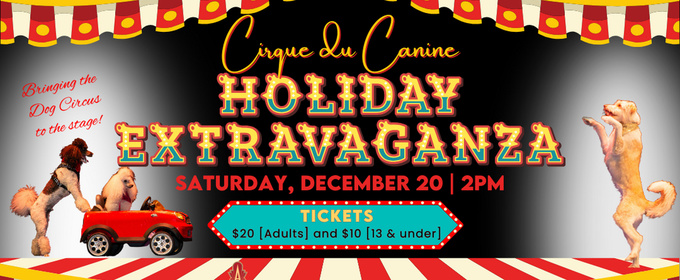 Cirque du Canines Brings A Holiday Extravaganza to The Avalon Theatre