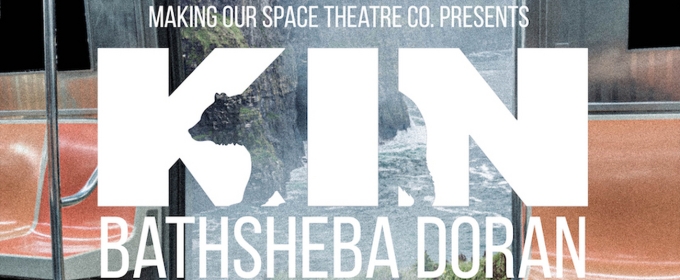 Making Our Space Theatre Co. to Present Inaugural Production KIN in December