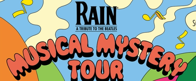 RAIN - A TRIBUTE TO THE BEATLES Announces Tour Date At Fox Cities P.A.C.