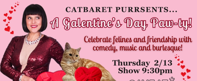 Catbaret To Host A Galentine's Day Paw-ty This February