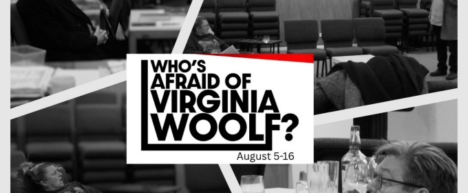 WHO'S AFRAID OF VIRGINIA WOOLF? Begins at Holden Street Theatre in August
