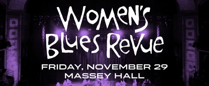 The 37th Women's Blues Revue Comes to Massey Hall