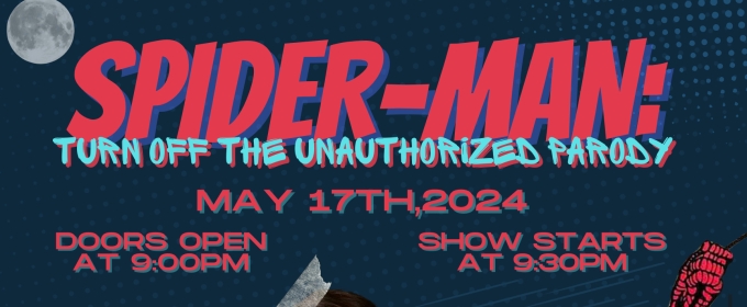 SPIDER MAN: TURN OFF THE UNAUTHORIZED PARODY is Coming to Don't Tell Mama