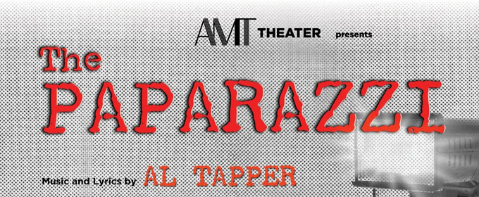 New Musical THE PAPARAZZI to Premiere at AMT Theater Off-Broadway