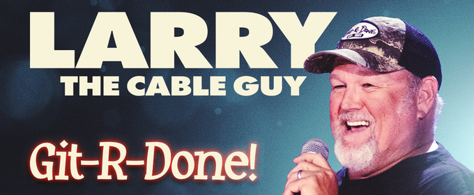 AN EVENING WITH LARRY THE CABLE GUY Set for the King Center In January