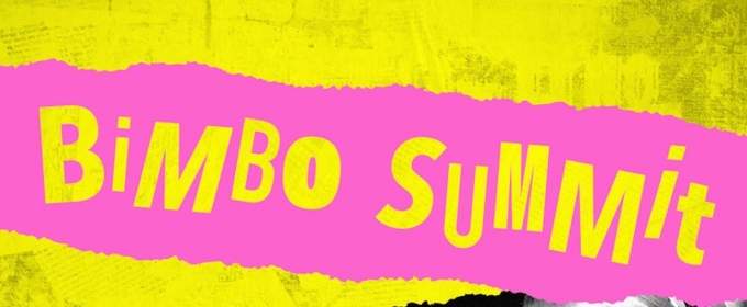 New Musical BIMBO SUMMIT Will Be Streaming Next Month