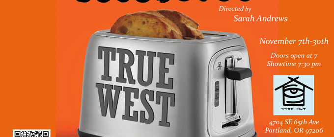 TRUE WEST by Sam Shepard to Open at The Wyrd Hut in November