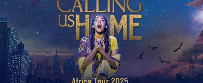 CALLING US HOME Will Embark on African Tour