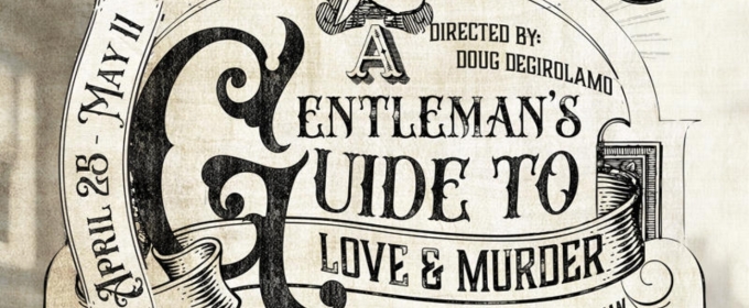 Review: A GENTLEMAN’S GUIDE TO LOVE & MURDER at Bastrop Opera House