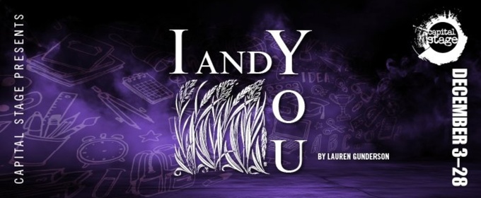 Capital Stage to Present the Sacramento Premiere of I AND YOU by Lauren Gunderson