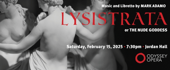 Boston Premiere of Mark Adamo's LYSISTRATA Will Be Performed by Odyssey Opera and Boston Modern Orchestra Project