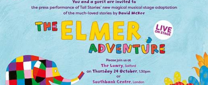 THE ELMER ADVENTURE Comes to The Lowry, Salford, and the Southbank Centre, London