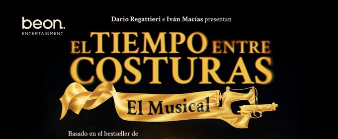 EL TIEMPO ENTRE COSTURAS, EL MUSICAL regresará a Madrid en mayo de 2026 en el Teatro Calderón