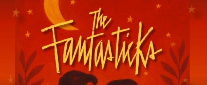 Ruskin Theatre Opens THE FANTASTICKS Next Week