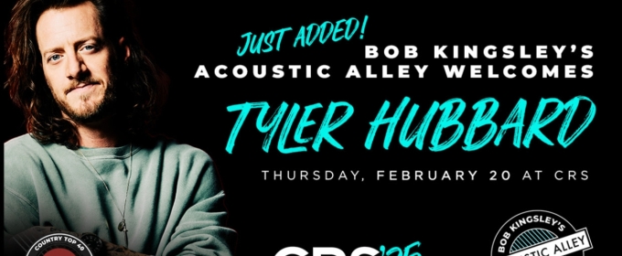 Tyler Hubbard to Perform During 'Bob Kingsley's Acoustic Alley' at CRS 2025