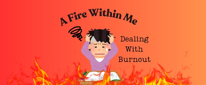 Student Blog: A Fire Within Me!