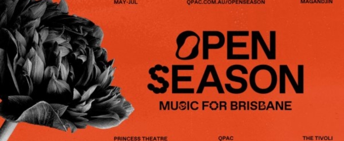 Open Season at QPAC Continues in Brisbane