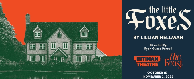 Intiman Theatre And The Feast To Co-Produce LILLIAN HELLMAN'S THE LITTLE FOXES