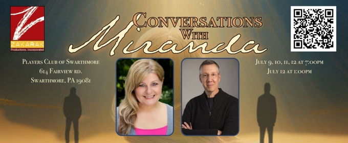 CONVERSATIONS WITH MIRANDA to be Presented by Zakarak Productions