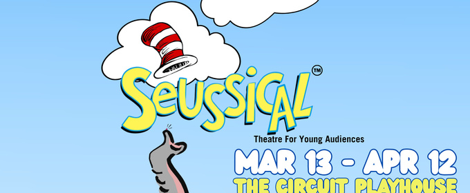SEUSSICAL Returns to The Circuit Playhouse