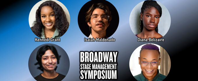 Broadway Stage Management Symposium Names 2026 Charlie Blackwell Scholarship Recipients